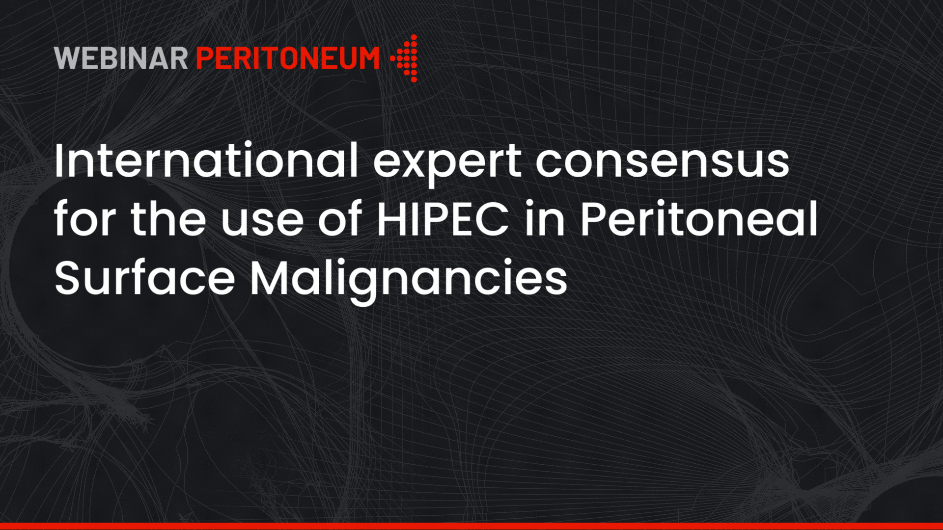 International expert consensus for the use of HIPEC in Peritoneal